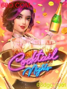 CocktailNights: A Excitante Experiência de Jogo com 68D.COM